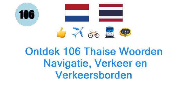 Ontdek 106 Thaise Woorden: Navigatie, Verkeer en Verkeersborden